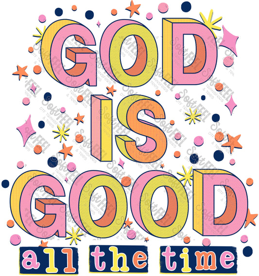 God is Good All The Time - Christian - Direct To Film Transfer / DTF - Heat Press Clothing Transfer