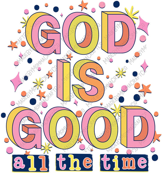 God Is Good All The Time - Christian - Cheat Clear Waterslide™ or White Cast Sticker