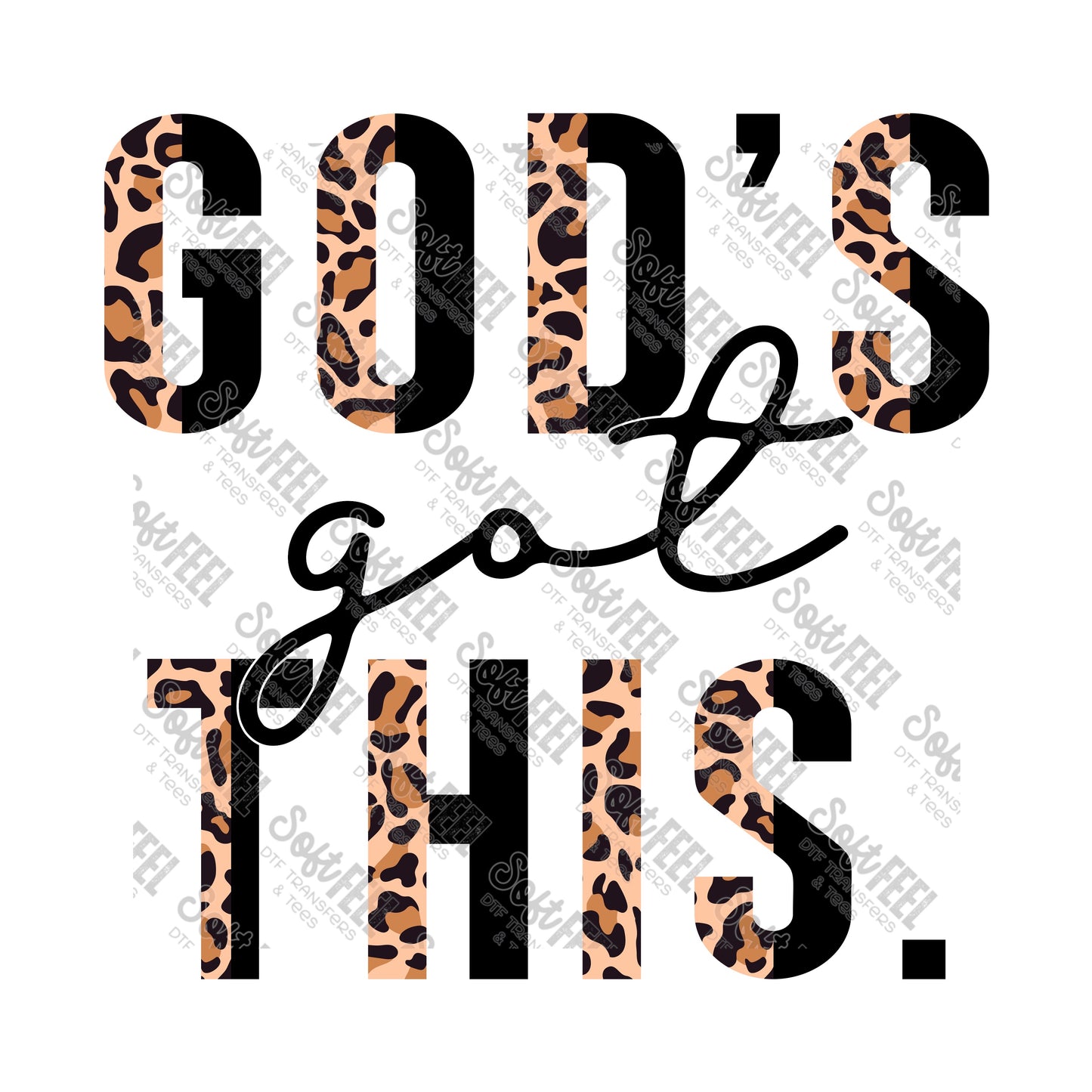 Gods Got This Half Leopard - Christian - Direct To Film Transfer / DTF - Heat Press Clothing Transfer