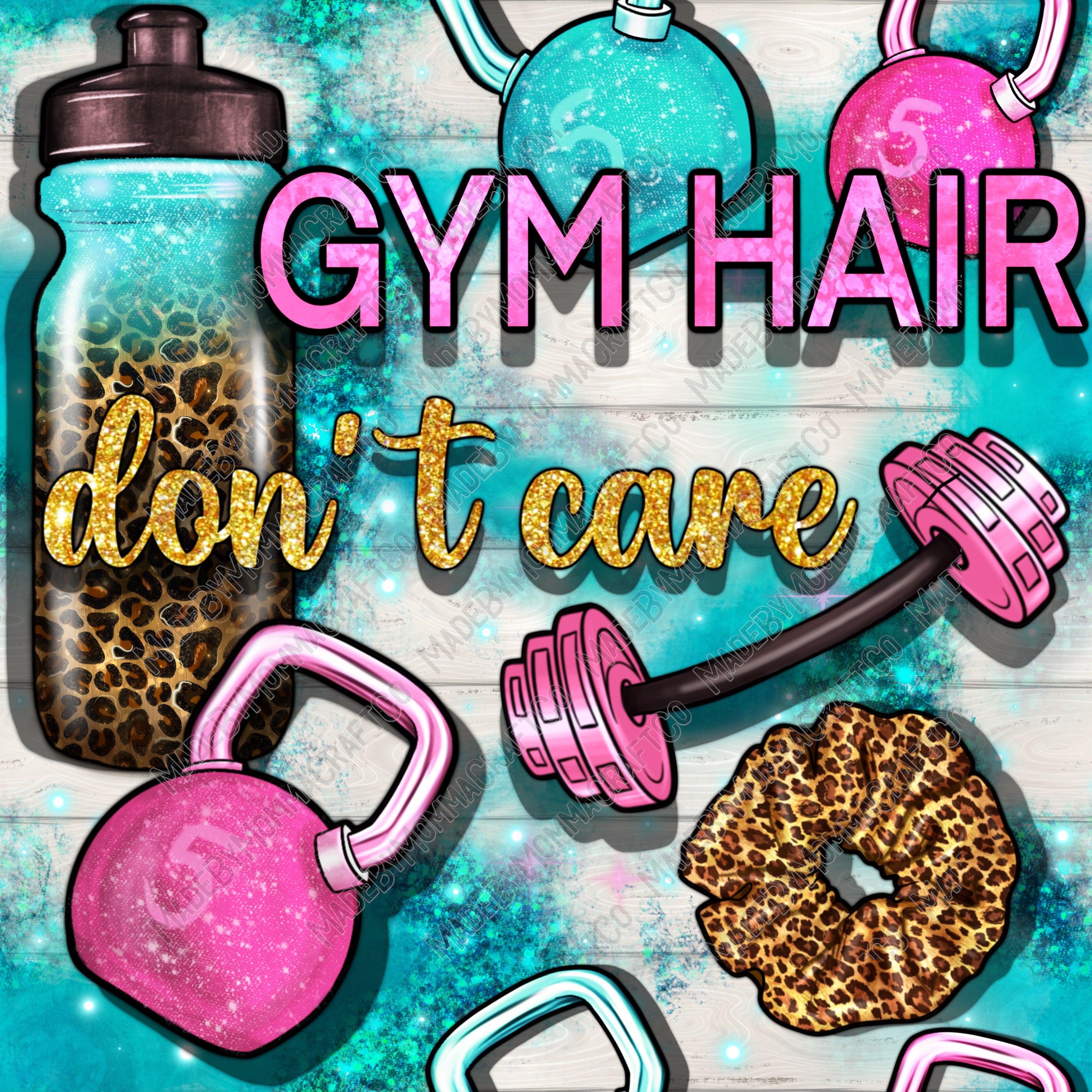 Gym Hair Don&#39;t Care - Vinyl Or Waterslide Seamless Wrap