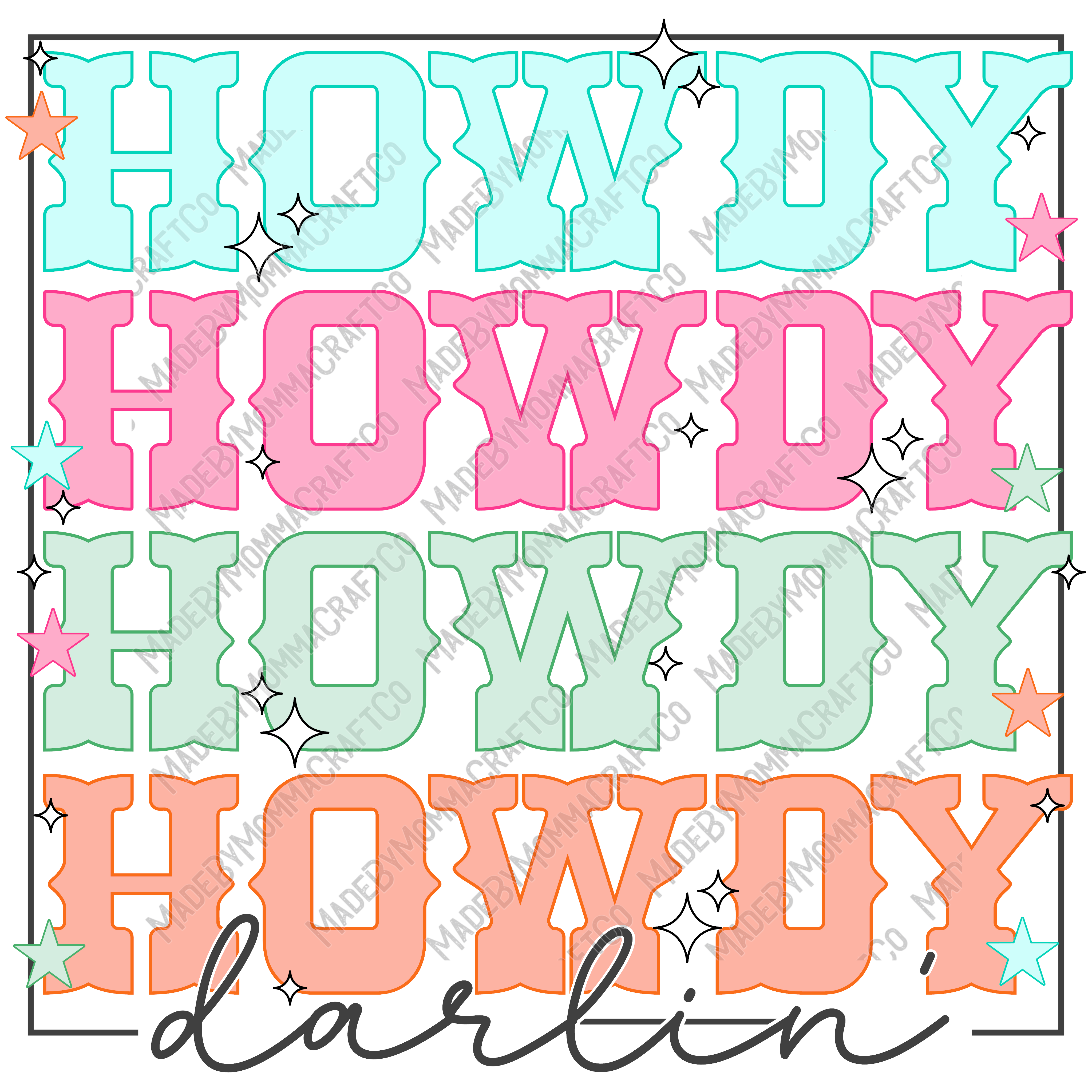 Howdy Darlin - Cheat Clear Waterslide™ or UV DTF Sticker