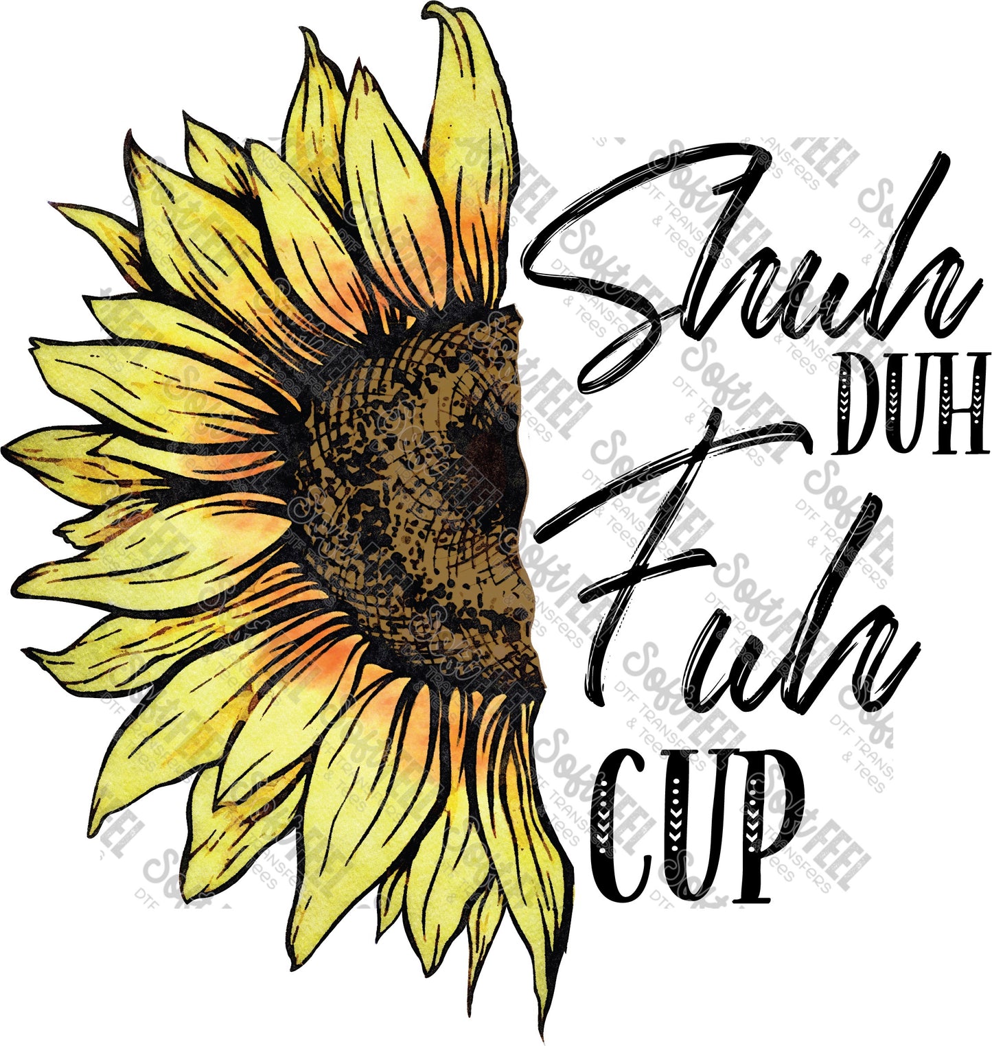 Half Sunflower Fun Cup - Snarky Humor - Direct To Film Transfer / DTF - Heat Press Clothing Transfer