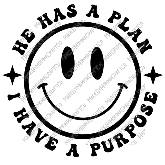 Smiley He has a plan and I have a purpose - Christian - Cheat Clear Waterslide™ or White Cast Sticker