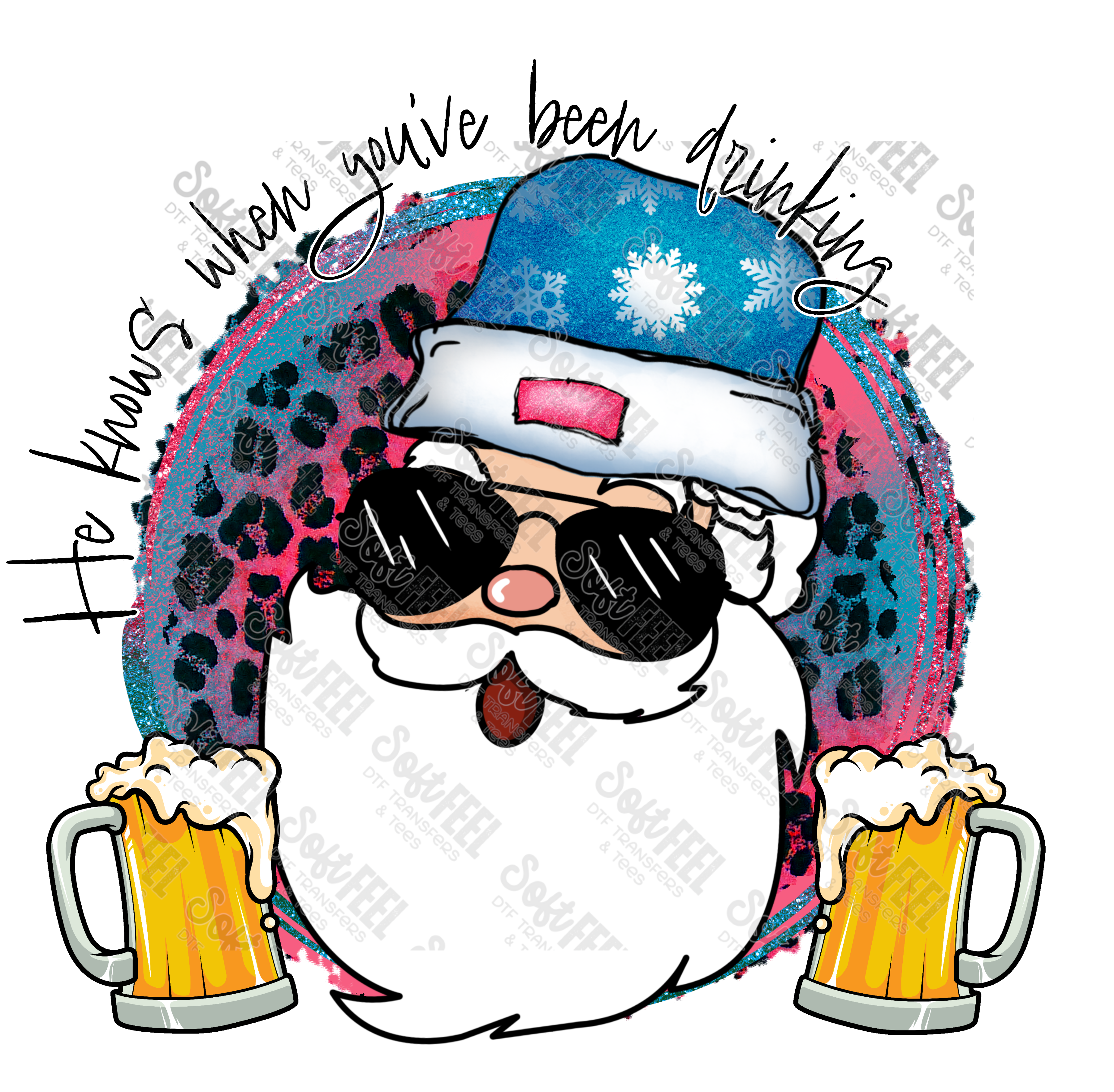 He Knows When You&#39;ve Been Drinking Santa - Christmas - Direct To Film Transfer / DTF - Heat Press Clothing Transfer