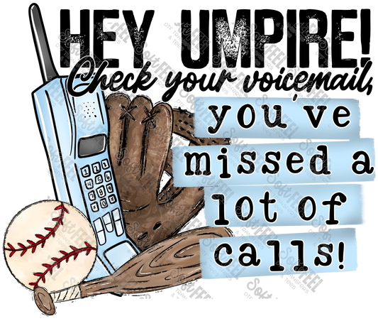 Hey Umpire Baseball -Sports  - Direct To Film Transfer / DTF - Heat Press Clothing Transfer