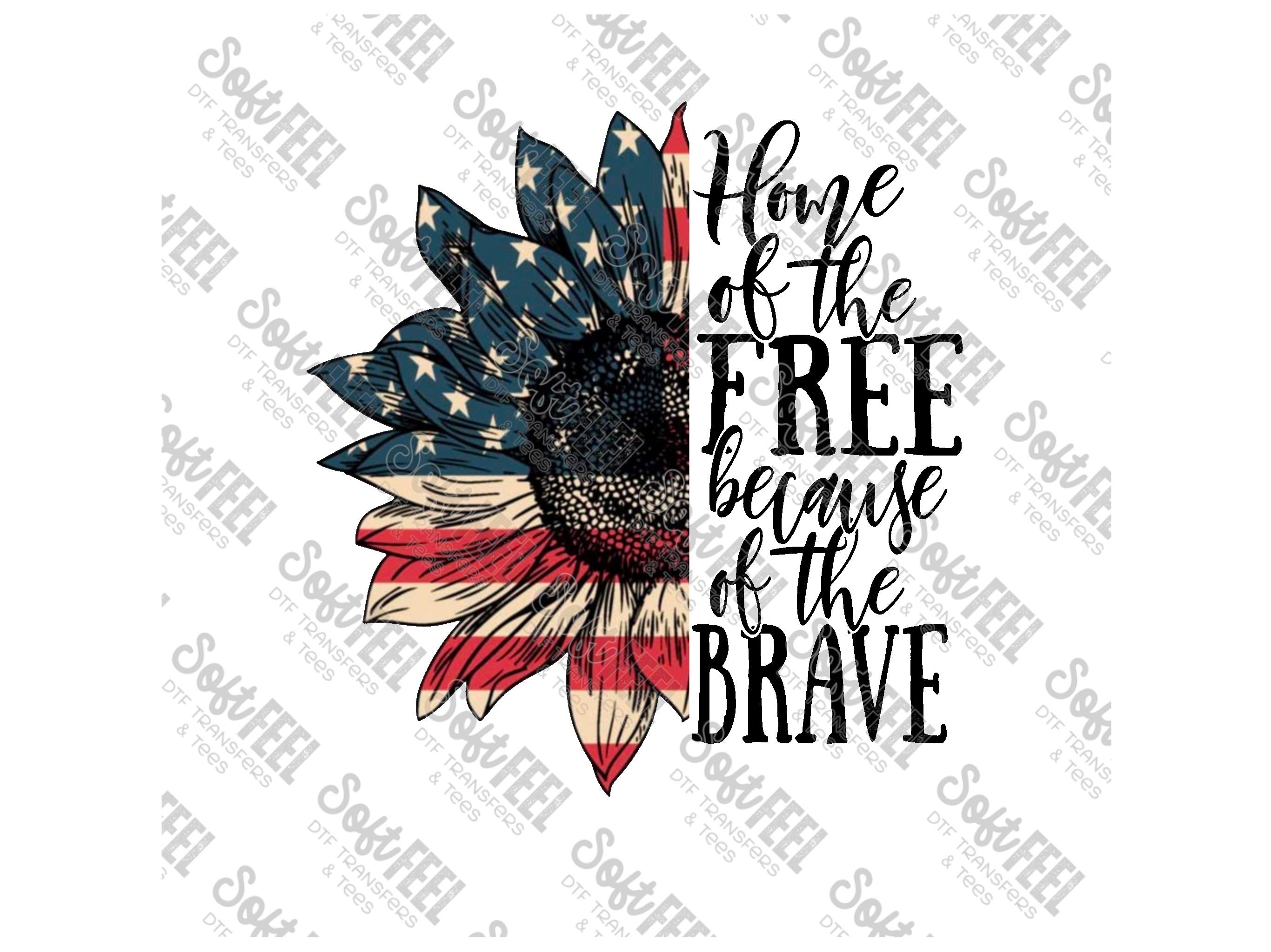 Home Of The Free Sunflower - Military / Patriotic / Women&#39;s - Direct To Film Transfer / DTF - Heat Press Clothing Transfer