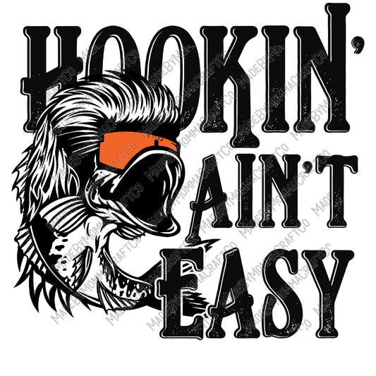 Hookin Aint Easy - Fishing - Cheat Clear Waterslide™ or White Cast Sticker