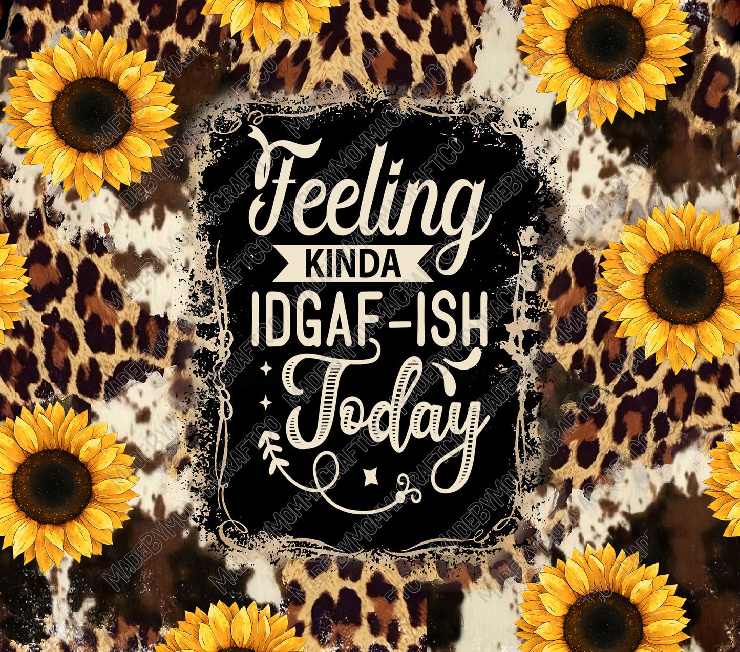 IDGAF Today - Sublimation or Waterslide Wrap - 20oz and 30oz