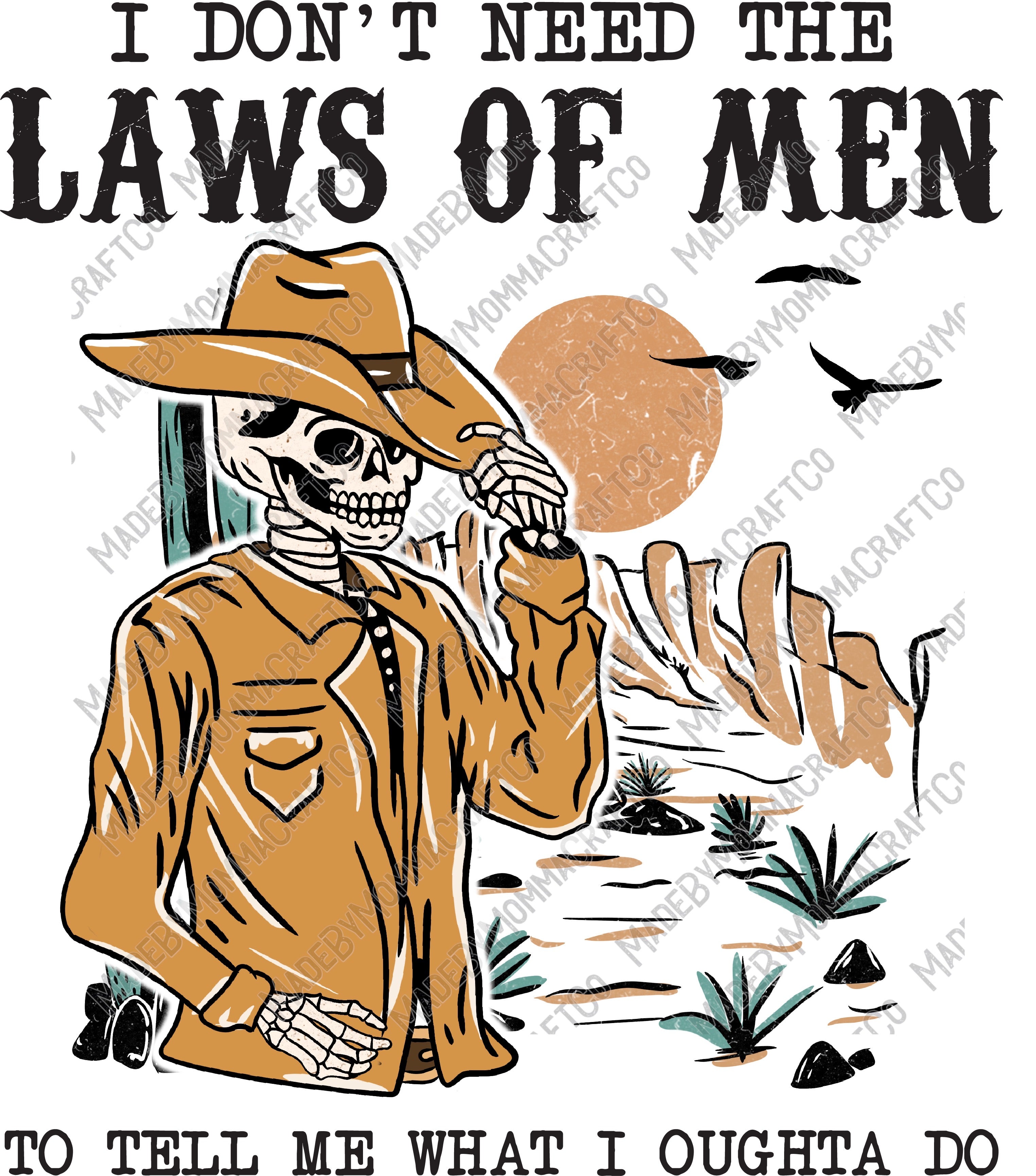 I Don&#39;t Need The Laws Of Men - Cheat Clear Waterslide™ or UV DTF Sticker