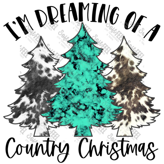 Dreaming of a Country Christmas - Christmas / Country Western - Direct To Film Transfer / DTF - Heat Press Clothing Transfer