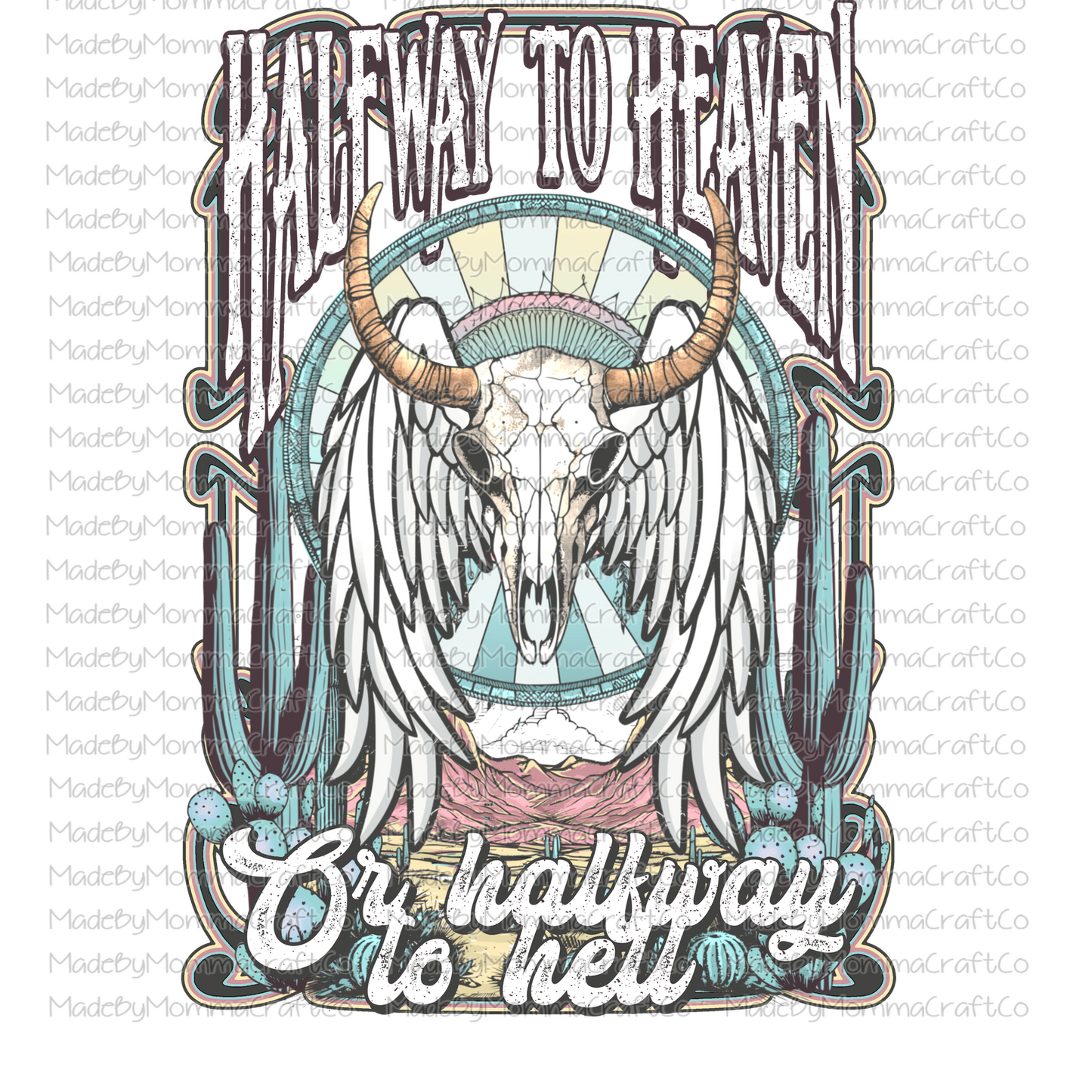 Halfway to heaven - Country Western - Cheat Clear Waterslide™ or White Cast Sticker