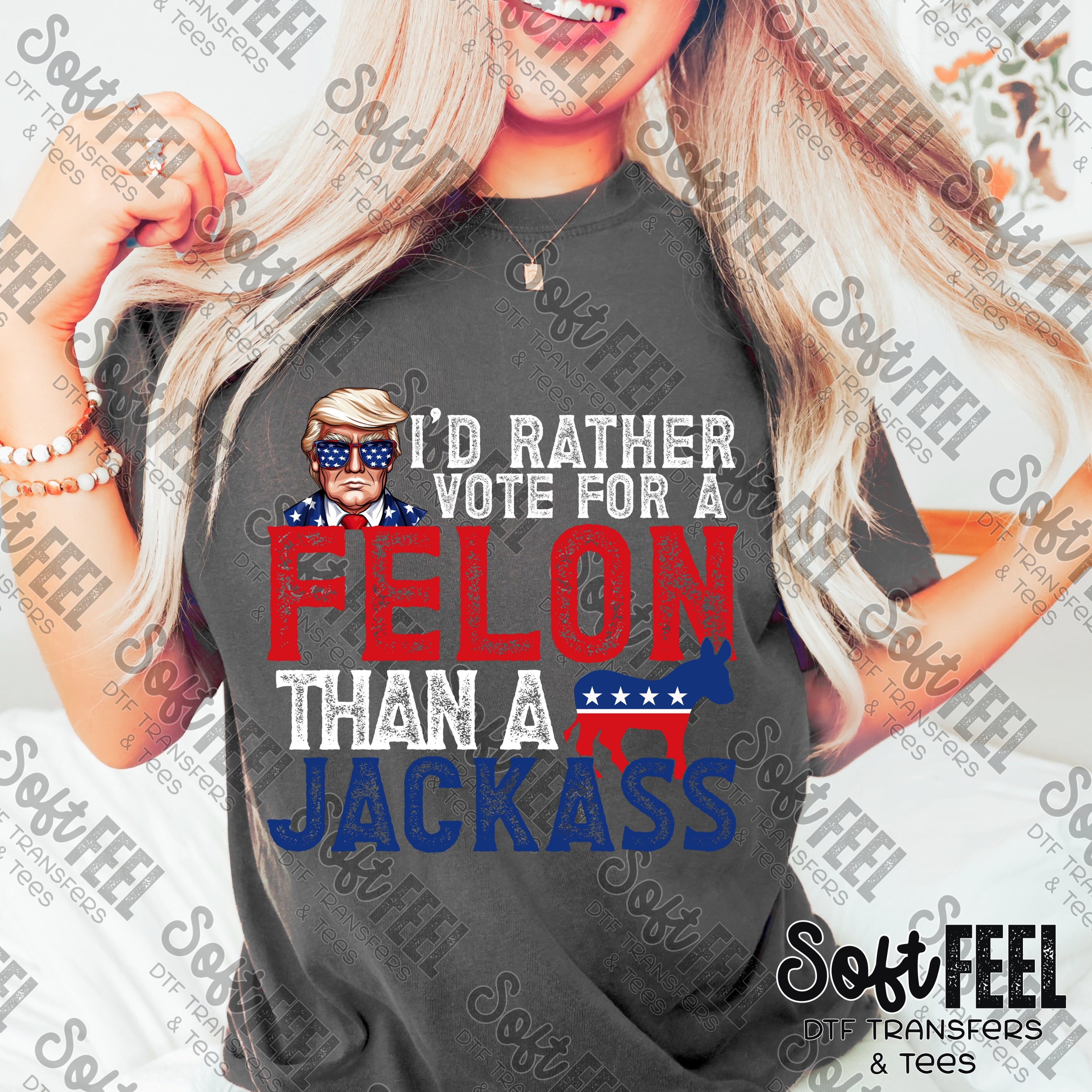 Rather Vote For A Felon Trump - Patriotic / Political - Direct To Film Transfer / DTF - Heat Press Clothing Transfer