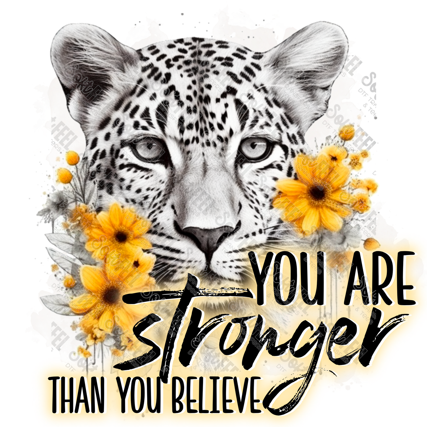 You are stronger than you believe - Motivational - Direct To Film Transfer / DTF - Heat Press Clothing Transfer