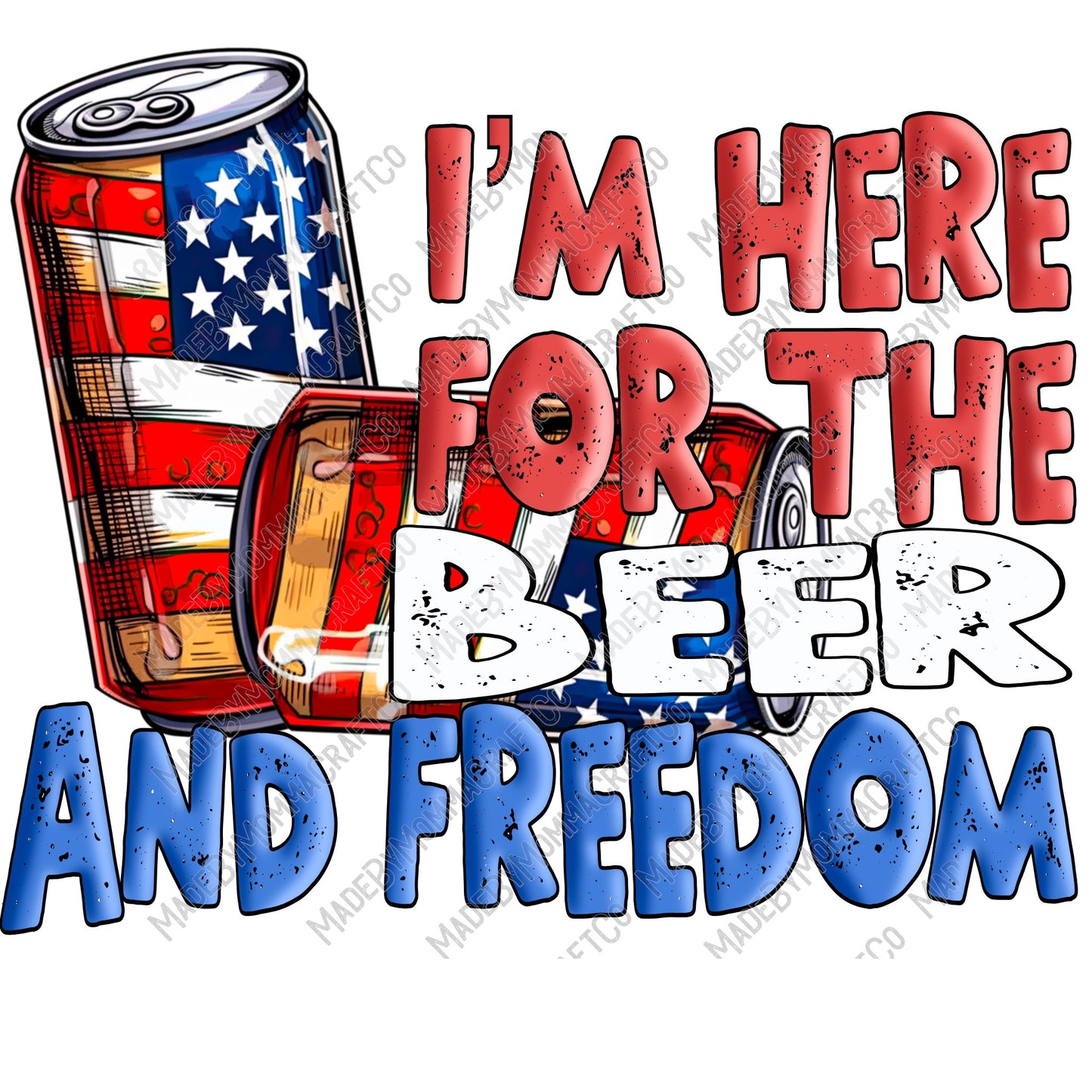 Im Here For The Beer and Freedom 4th Of July - Cheat Clear Waterslide™ or White Cast Sticker