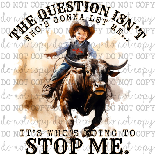 Who’s going to stop me little bull rider - Cowkid series - Cheat Clear Waterslide™ or Cheat Clear Sticker Decal