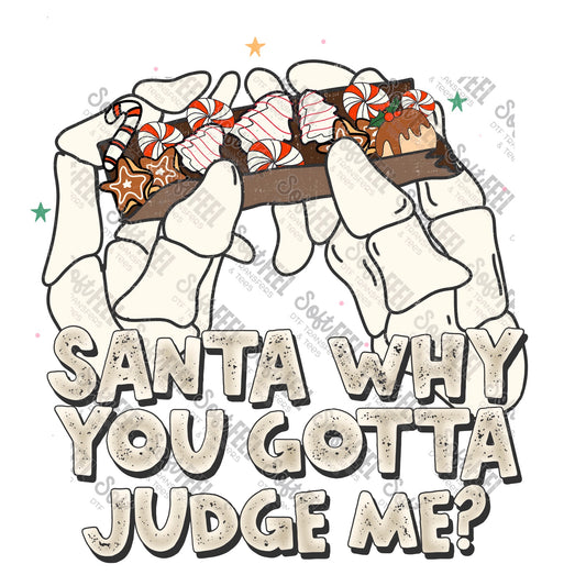 Santa Why You Gotta Judge Me - Christmas / Weed - Direct To Film Transfer / DTF - Heat Press Clothing Transfer