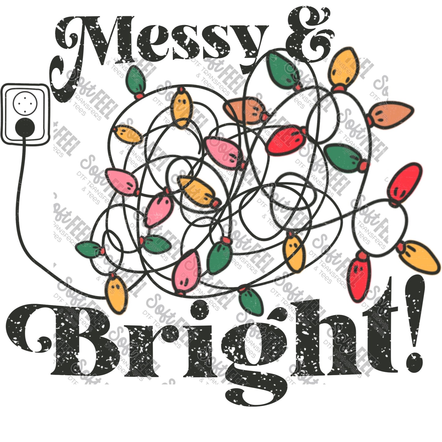 Messy And Bright - Christmas - Direct To Film Transfer / DTF - Heat Press Clothing Transfer