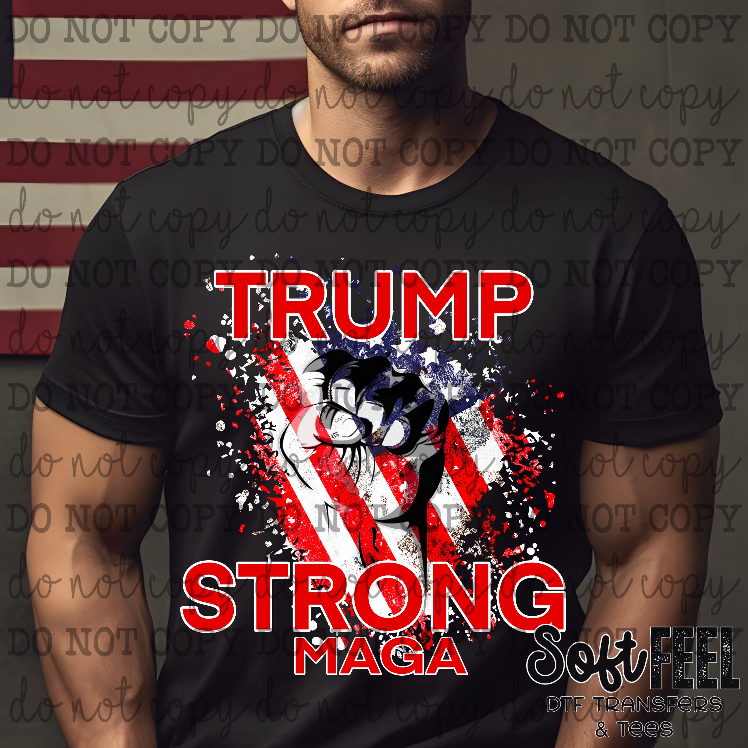 Trump Strong - Patriotic / Political - Direct To Film Transfer / DTF - Heat Press Clothing Transfer
