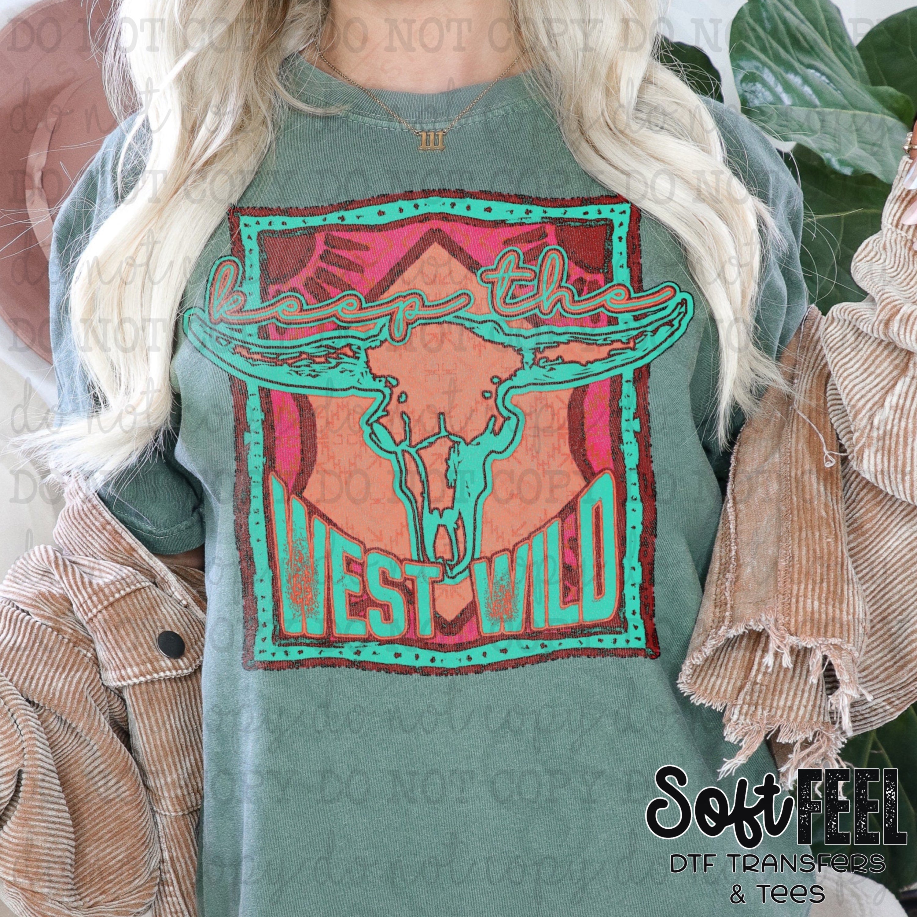 Keep the west wild - country western - Direct To Film Transfer / DTF - Heat Press Clothing Transfer