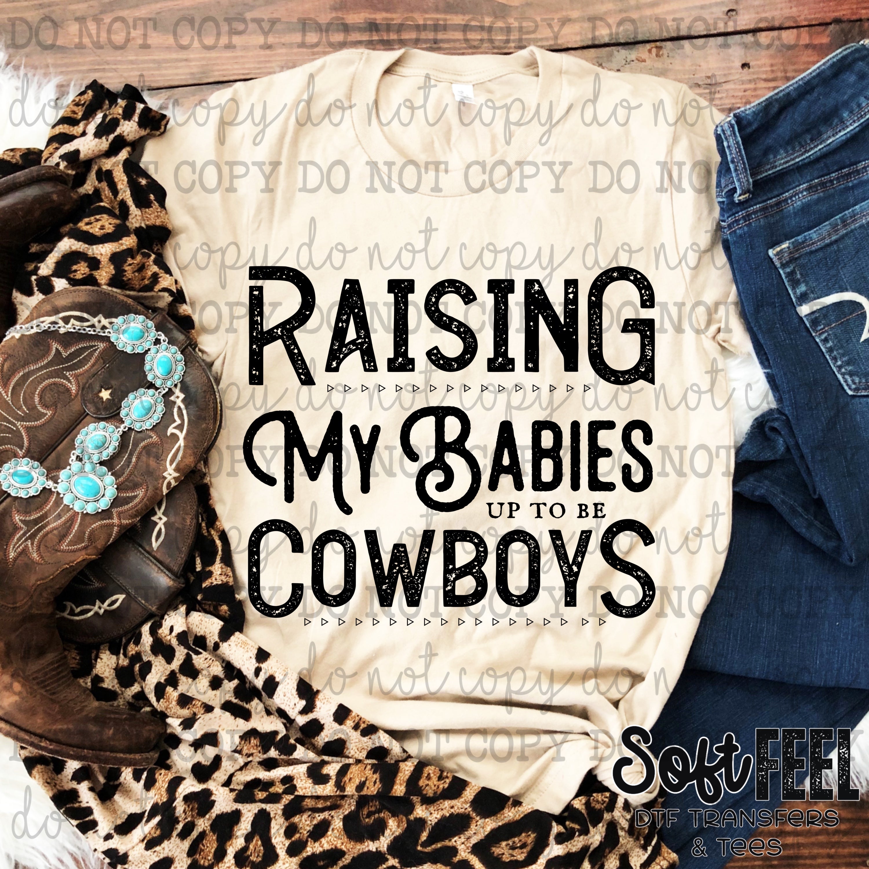 Raising My Babies To Be Cowboys - country western - Direct To Film Transfer / DTF - Heat Press Clothing Transfer
