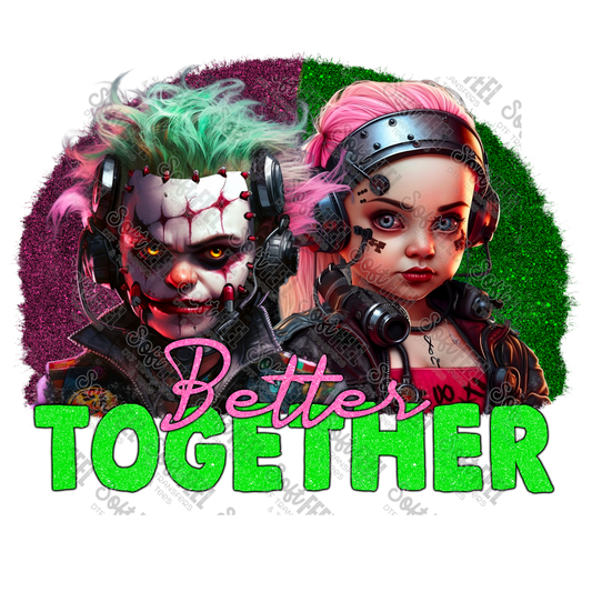 Better Together - Horror / Halloween - Direct To Film Transfer / DTF - Heat Press Clothing Transfer