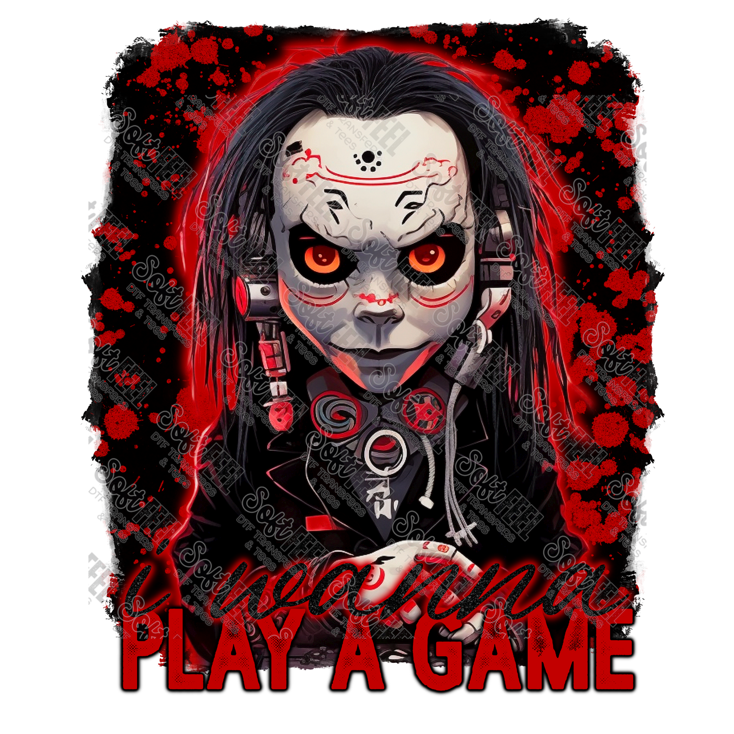 I Wanna Play A Game - Horror / Halloween - Direct To Film Transfer / DTF - Heat Press Clothing Transfer