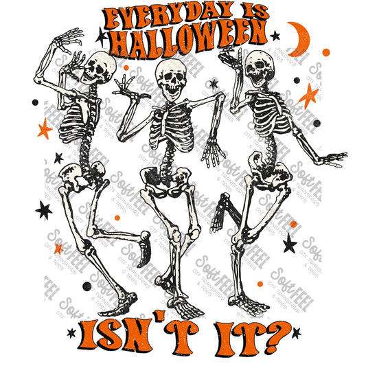 Everyday Is Halloween - Halloween - Direct To Film Transfer / DTF - Heat Press Clothing Transfer