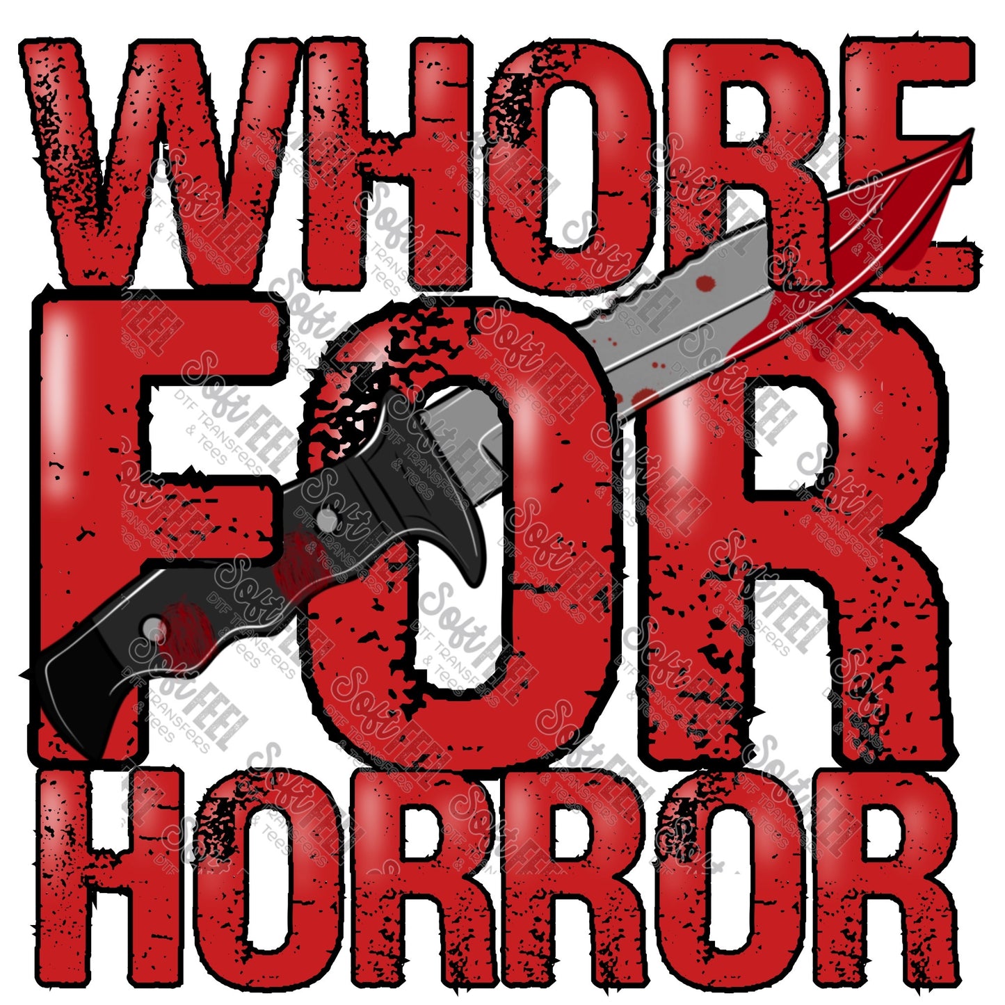 Wh*re For Horror - Halloween - Direct To Film Transfer / DTF - Heat Press Clothing Transfer