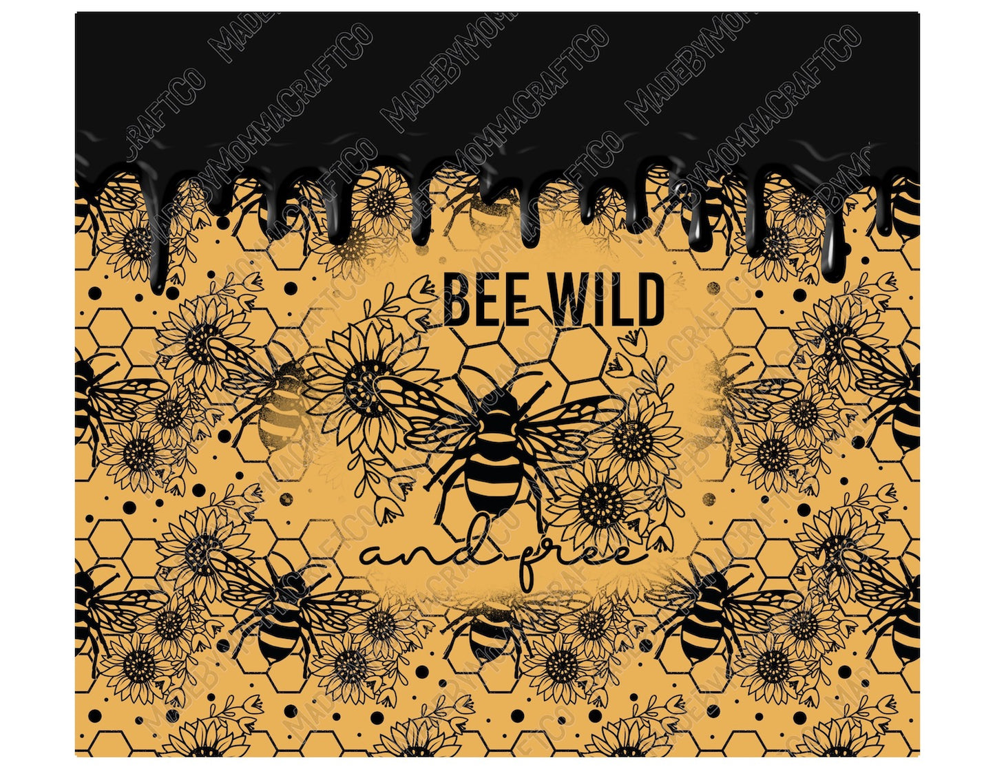 Bee Wild Tumbler - Sublimation or Waterslide Wrap - 20oz and 30oz