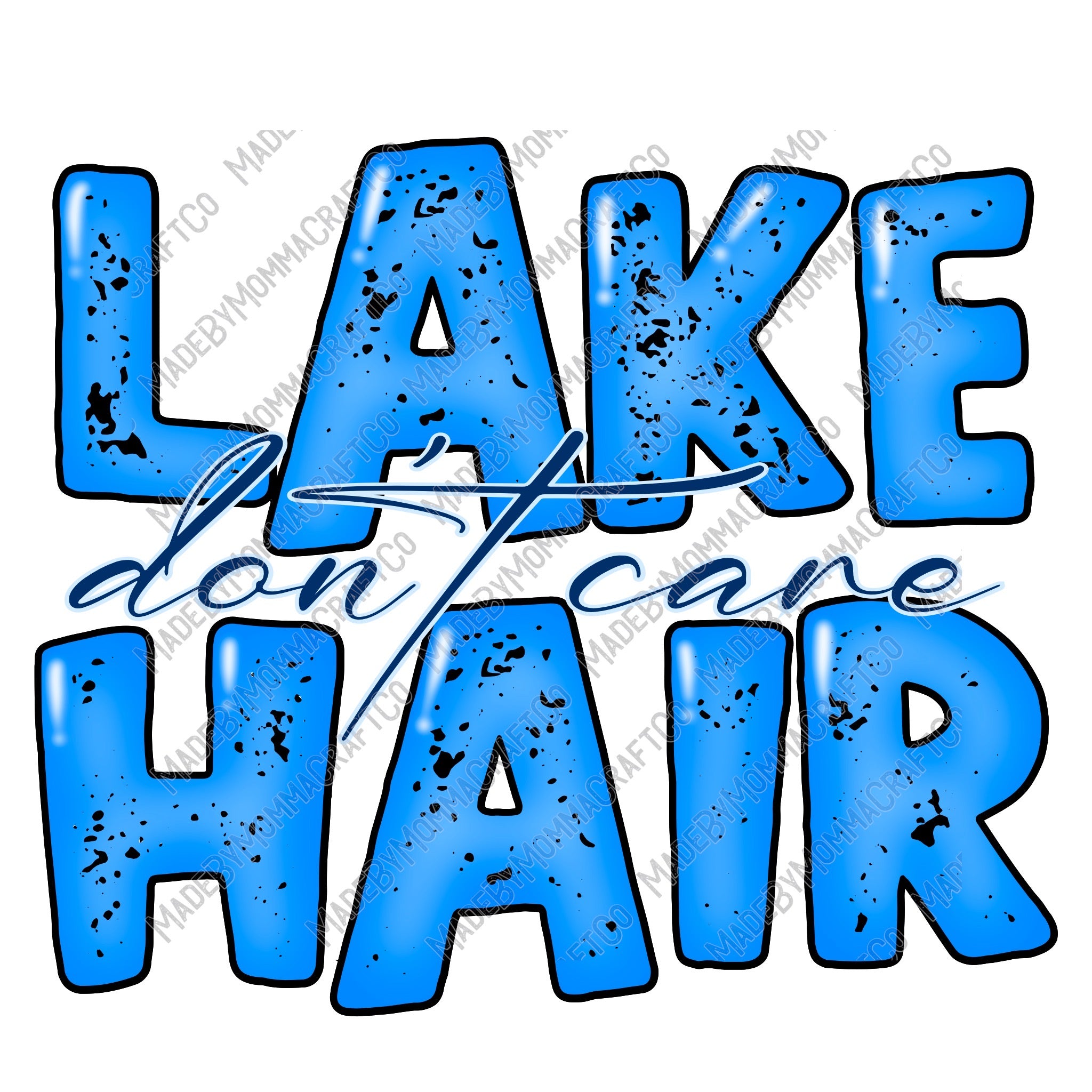 Lake Hair Don&#39;t Care Blue - Cheat Clear Waterslide™ or UV DTF Sticker
