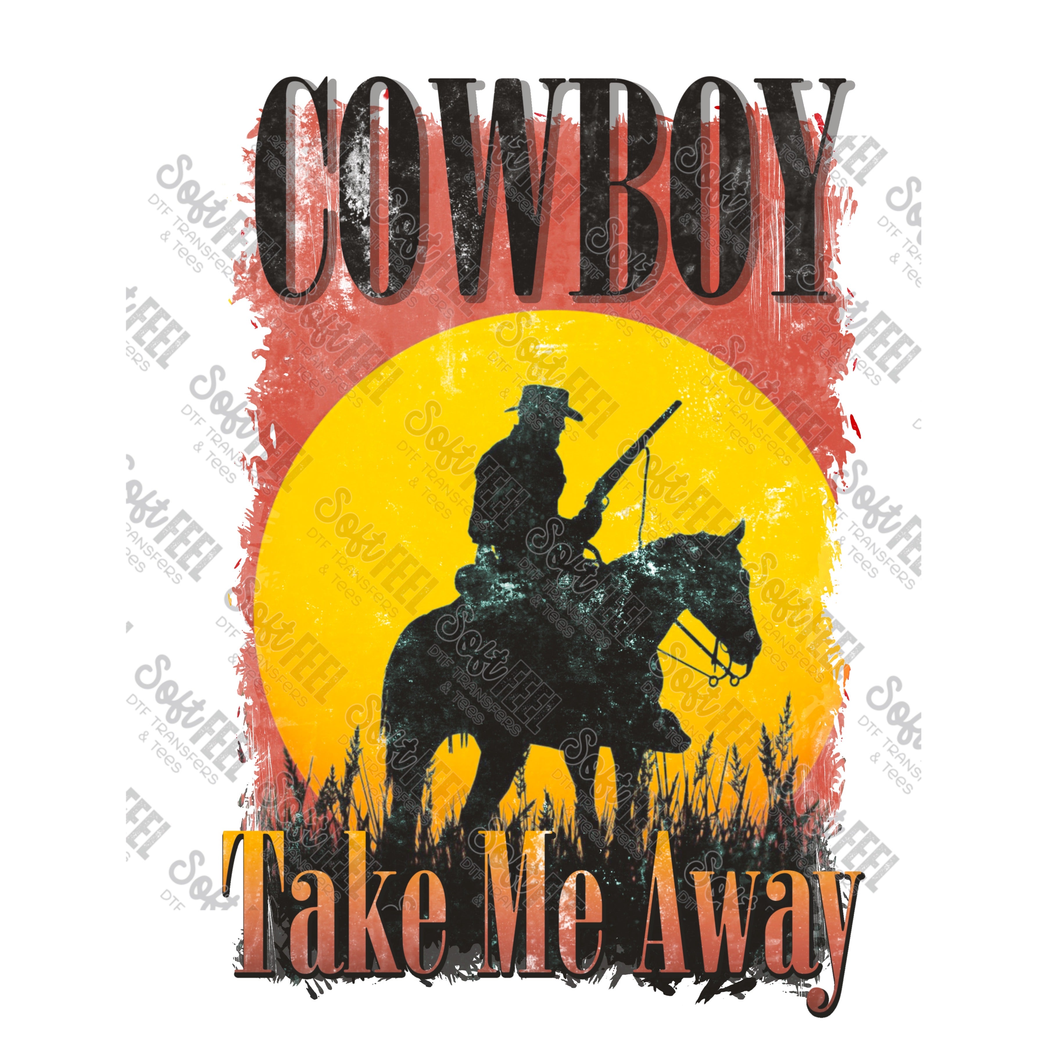 Cowboy Take Me - Women&#39;s / Western - Direct To Film Transfer / DTF - Heat Press Clothing Transfer