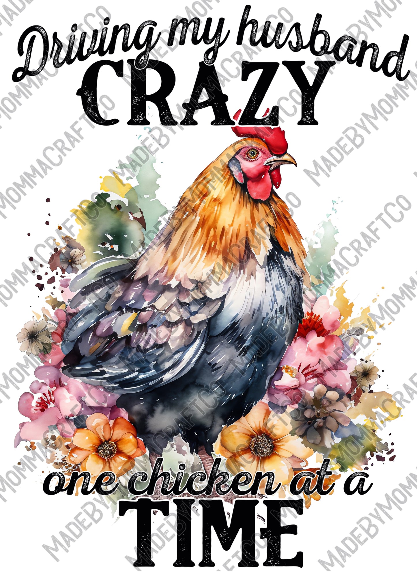 Watercolor Driving my husband crazy one chicken at a time farm humor - Cheat Clear Waterslide Decal or Digital Download