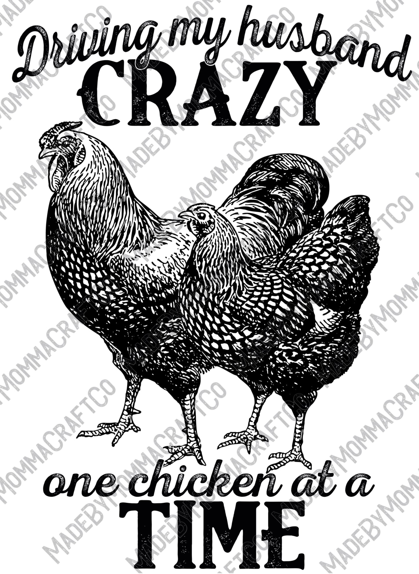 Vintage Driving my husband crazy one chicken at a time farm humor - Cheat Clear Waterslide Decal or Digital Download