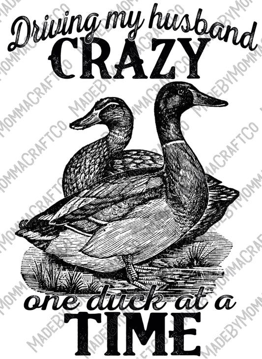 Driving my husband crazy one Duck at a time farm humor - Cheat Clear Waterslide Decal or Digital Download