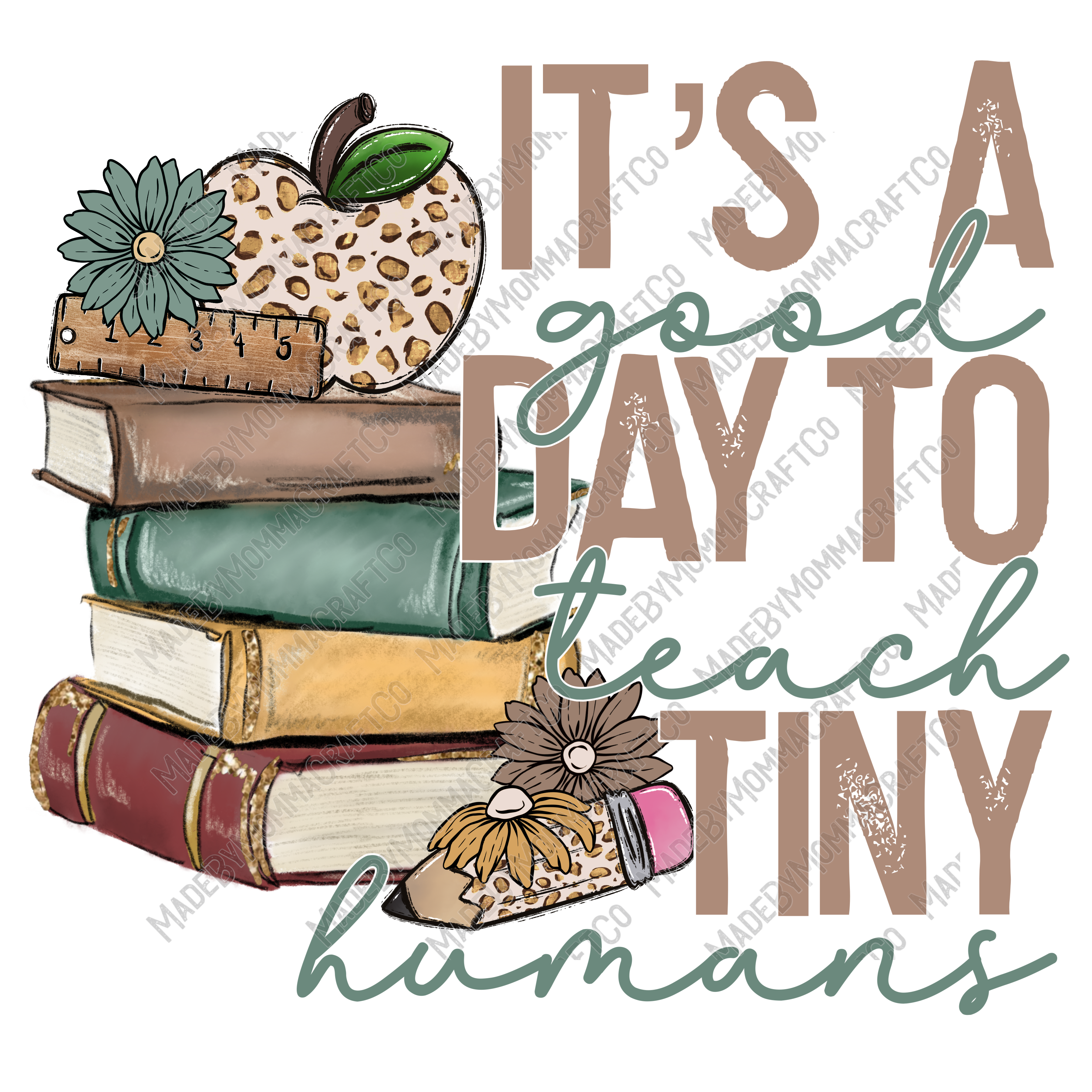 It&#39;s a good day to teach tiny humans -Teacher - Cheat Clear Waterslide™ or White Cast Sticker