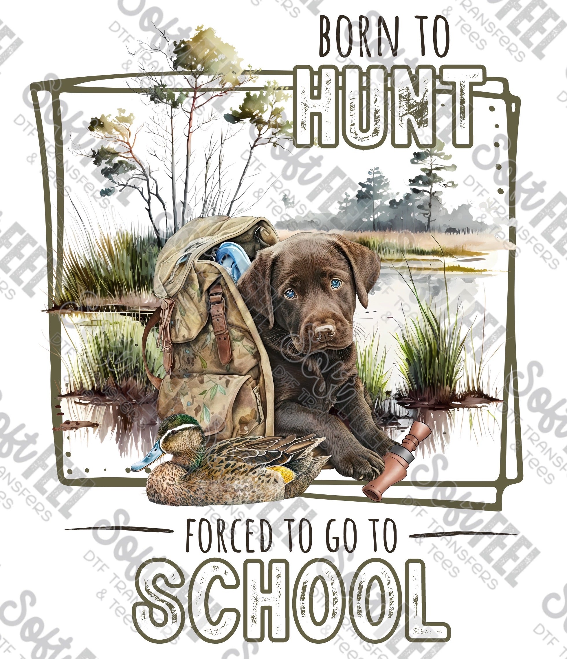 Born to Hunt Forced To Go To School - Men&#39;s / Youth / Hunting / Western - Direct To Film Transfer / DTF - Heat Press Clothing Transfer