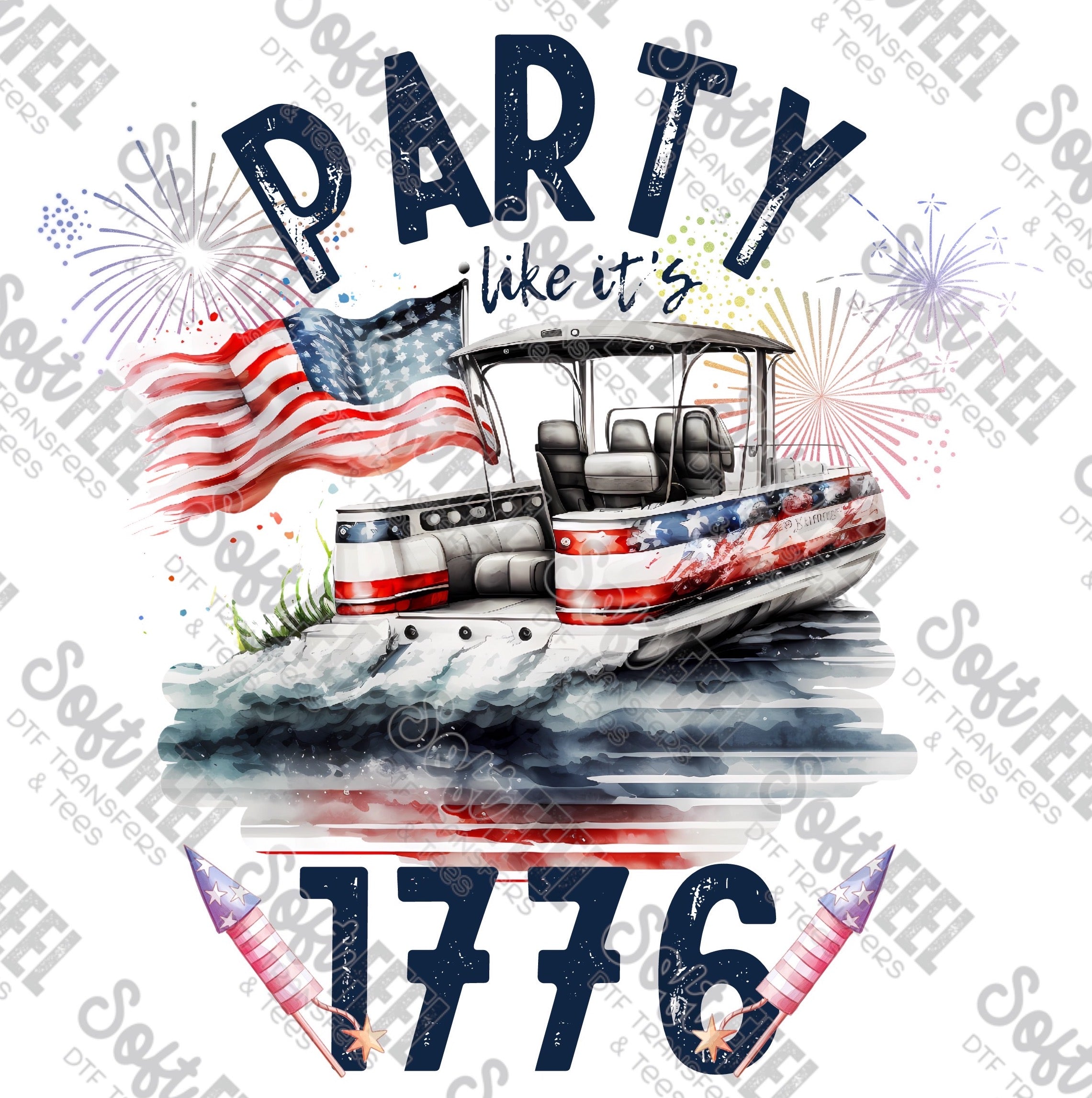 Party Like It&#39;s 1776 - Patriotic / Military - Direct To Film Transfer / DTF - Heat Press Clothing Transfer