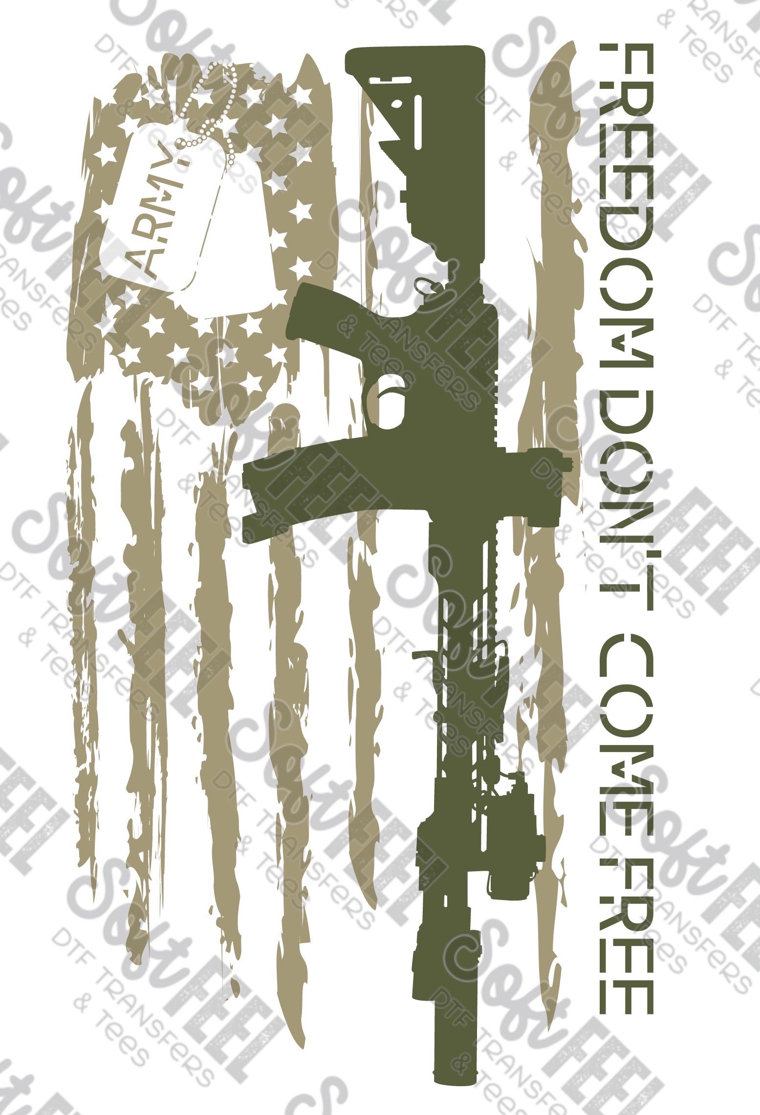 Freedom Don&#39;t Come Free Army - Patriotic / Military - Direct To Film Transfer / DTF - Heat Press Clothing Transfer
