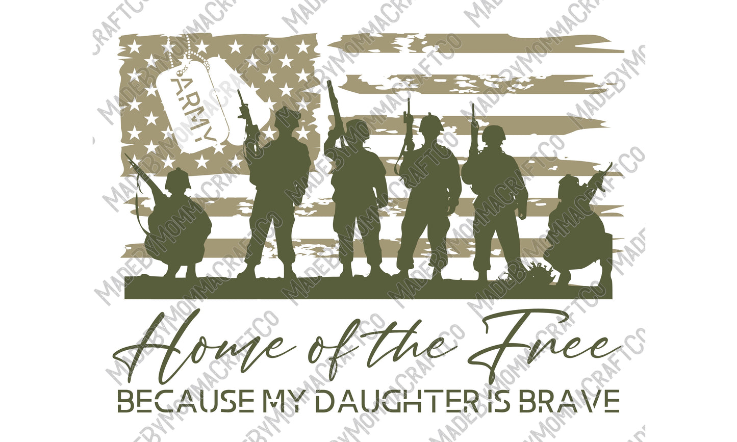 Home Of The Free Because My Daughter Is Brave - Cheat Clear Waterslide™ or White Cast Sticker