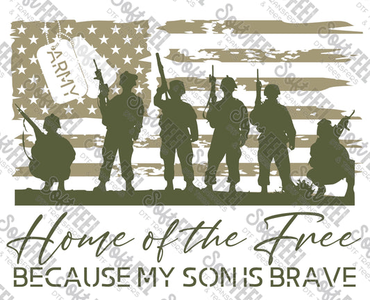 Home of the Free because my Son is Brave Army - Patriotic / Military - Direct To Film Transfer / DTF - Heat Press Clothing Transfer