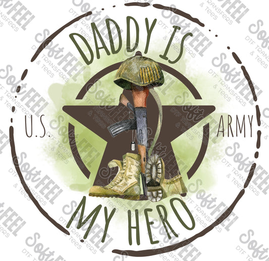 Daddy is my Hero Army- Youth / Patriotic / Military - Direct To Film Transfer / DTF - Heat Press Clothing Transfer