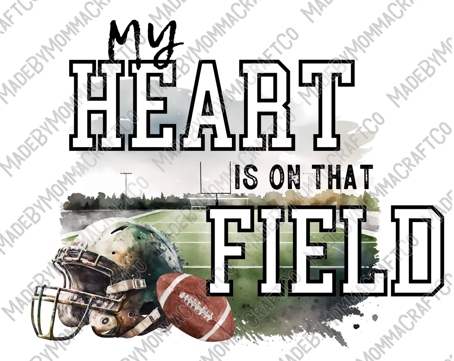 My Heart is on That Field Football Mom - Cheat Clear Waterslide™ or White Cast Sticker