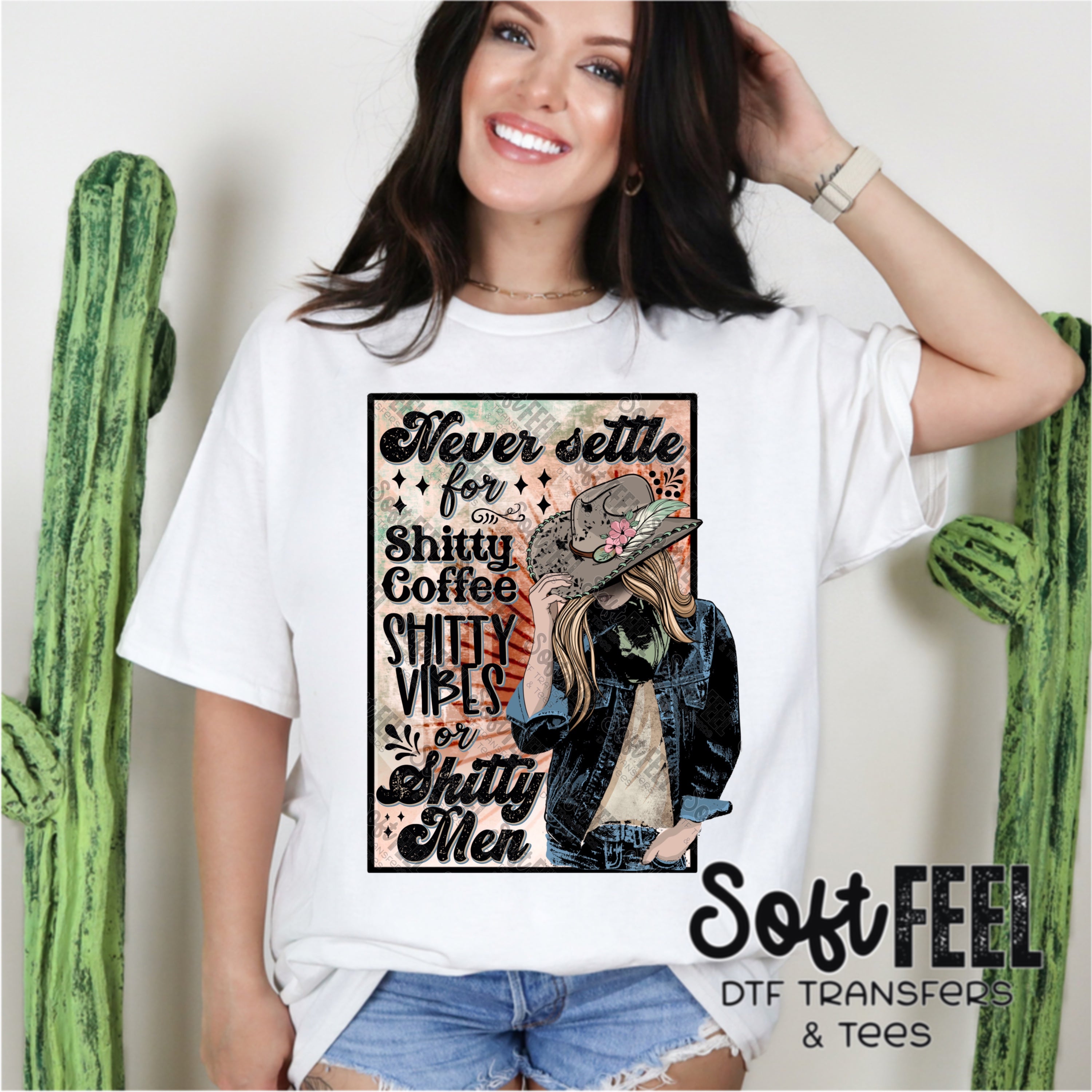 Never Settle for Shitty Coffee Shitty Vibes or Shitty Men - Humor / Women&#39;s / Western - Direct To Film Transfer / DTF - Heat Press Clothing Transfer