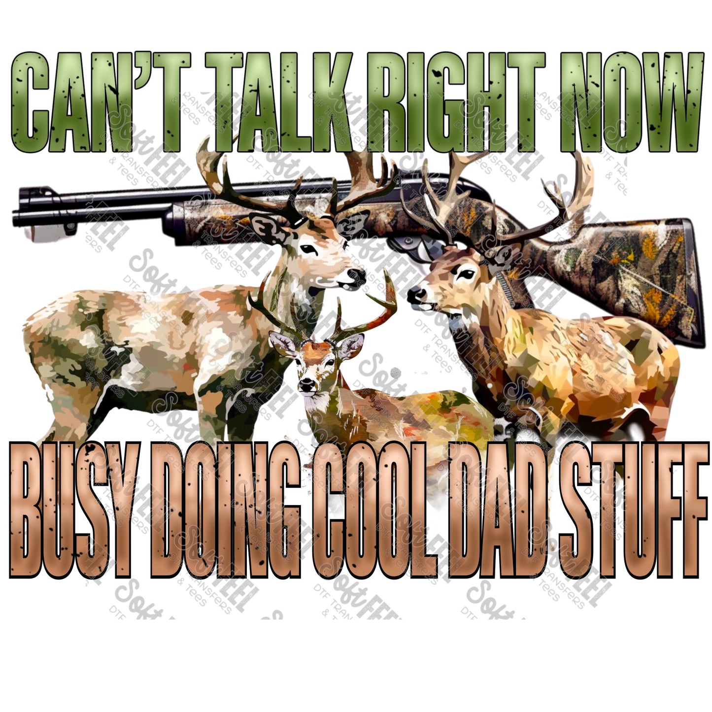 Can't Talk Busy Doing Cool Dad Stuff - Men's / Hunting / Western - Direct To Film Transfer / DTF - Heat Press Clothing Transfer