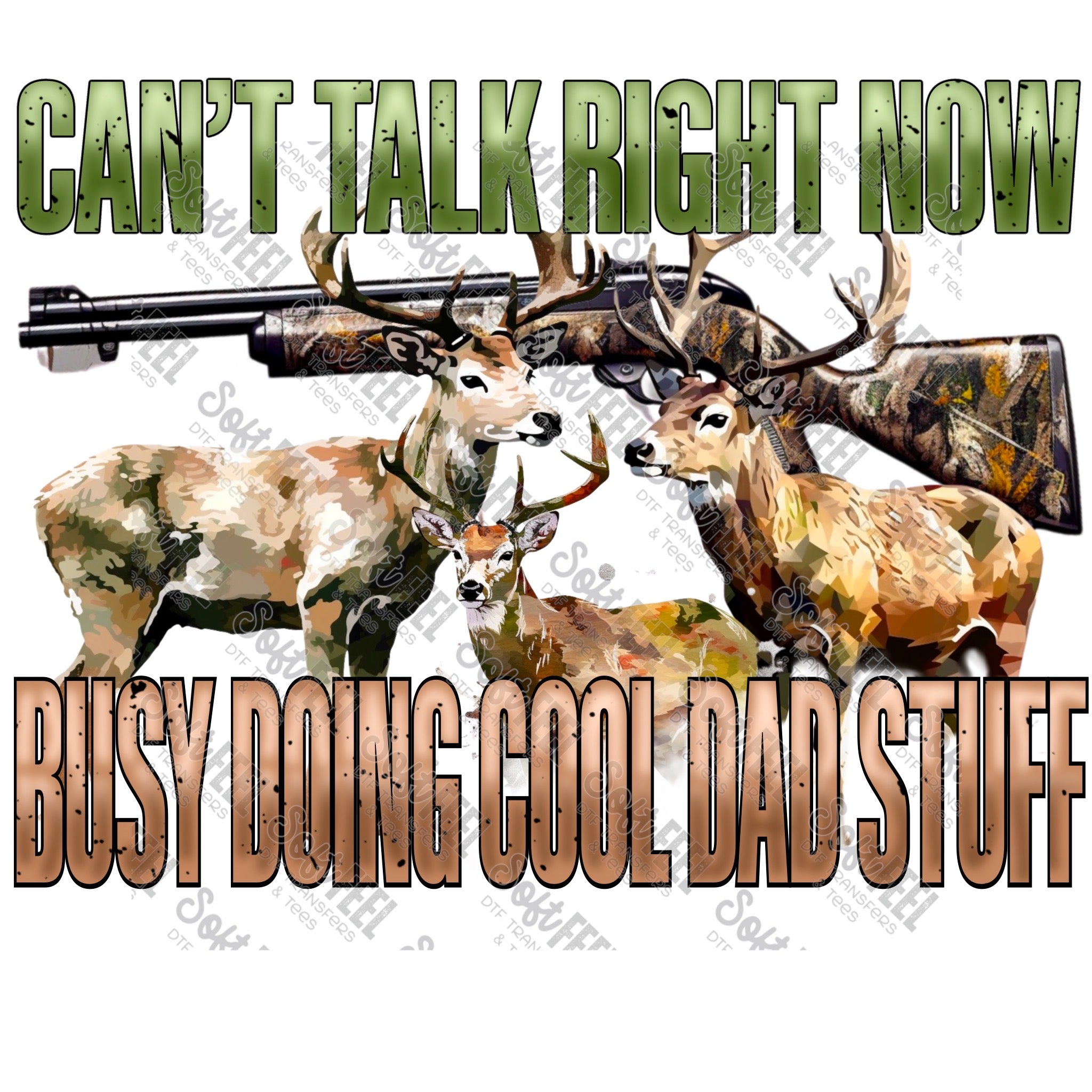 Can&#39;t Talk Busy Doing Cool Dad Stuff - Men&#39;s / Hunting / Western - Direct To Film Transfer / DTF - Heat Press Clothing Transfer