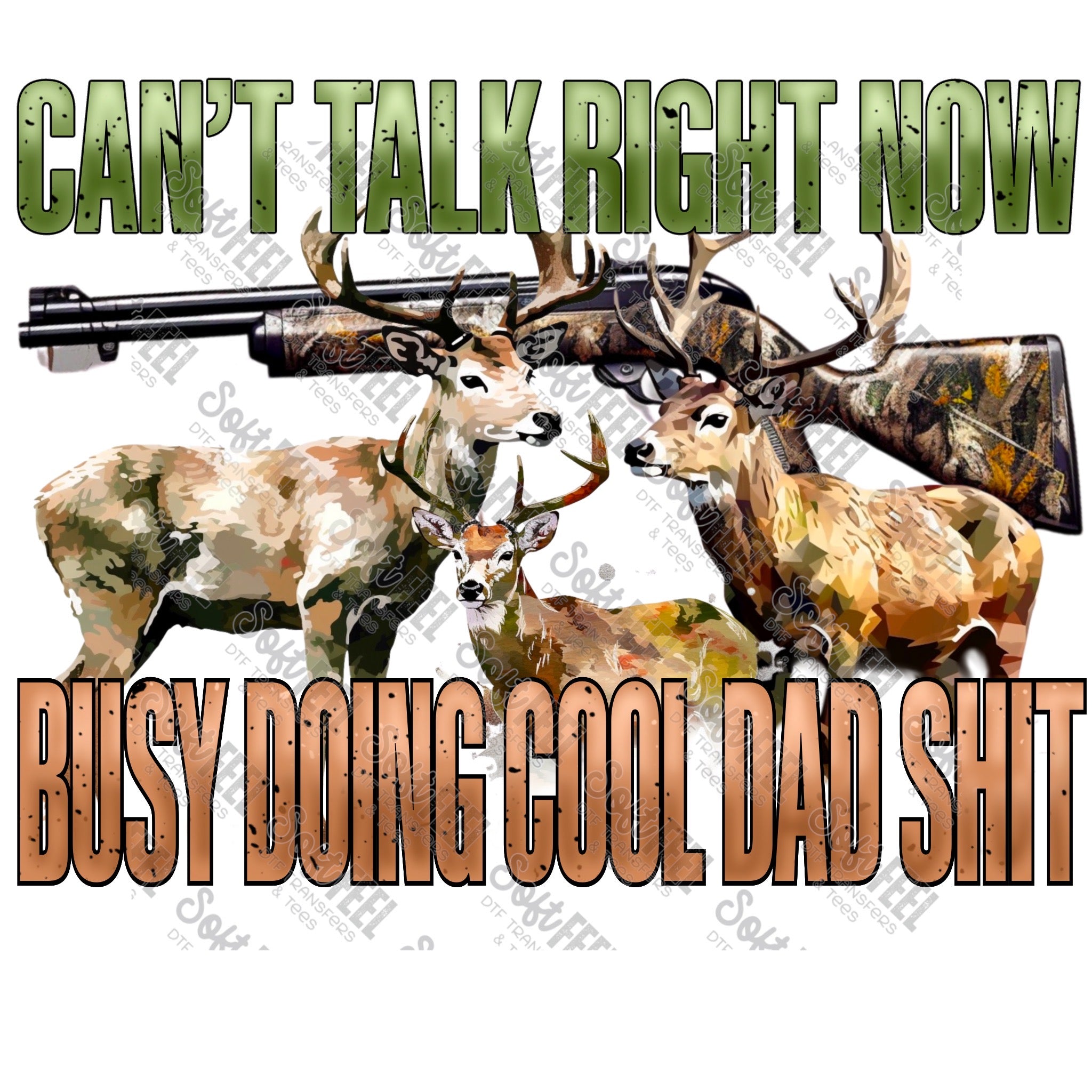 Can&#39;t Talk Busy Doing Cool Dad Shit - Men&#39;s / Hunting / Western - Direct To Film Transfer / DTF - Heat Press Clothing Transfer