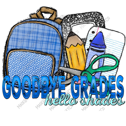 Goodbye Grades Hello Shades Blue School Summertime - Cheat Clear Waterslide™ or White Cast Sticker