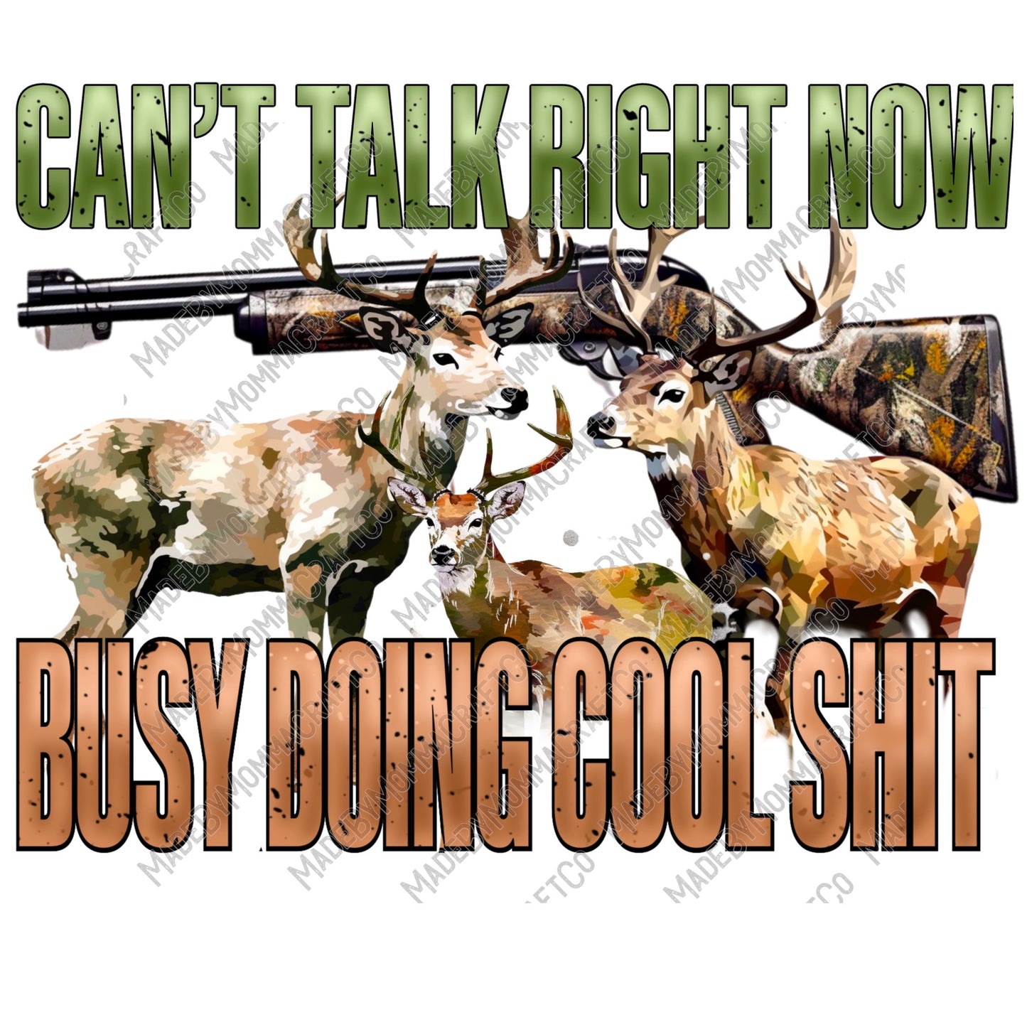 Can't Talk Busy Doing Cool Shit Deer Hunting - Cheat Clear Waterslide™ or White Cast Sticker