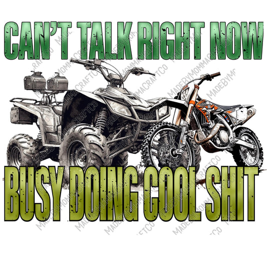 Can't Talk Busy Doing Cool Shit 4 Wheeler Dirt Bike ATV - Cheat Clear Waterslide™ or White Cast Sticker