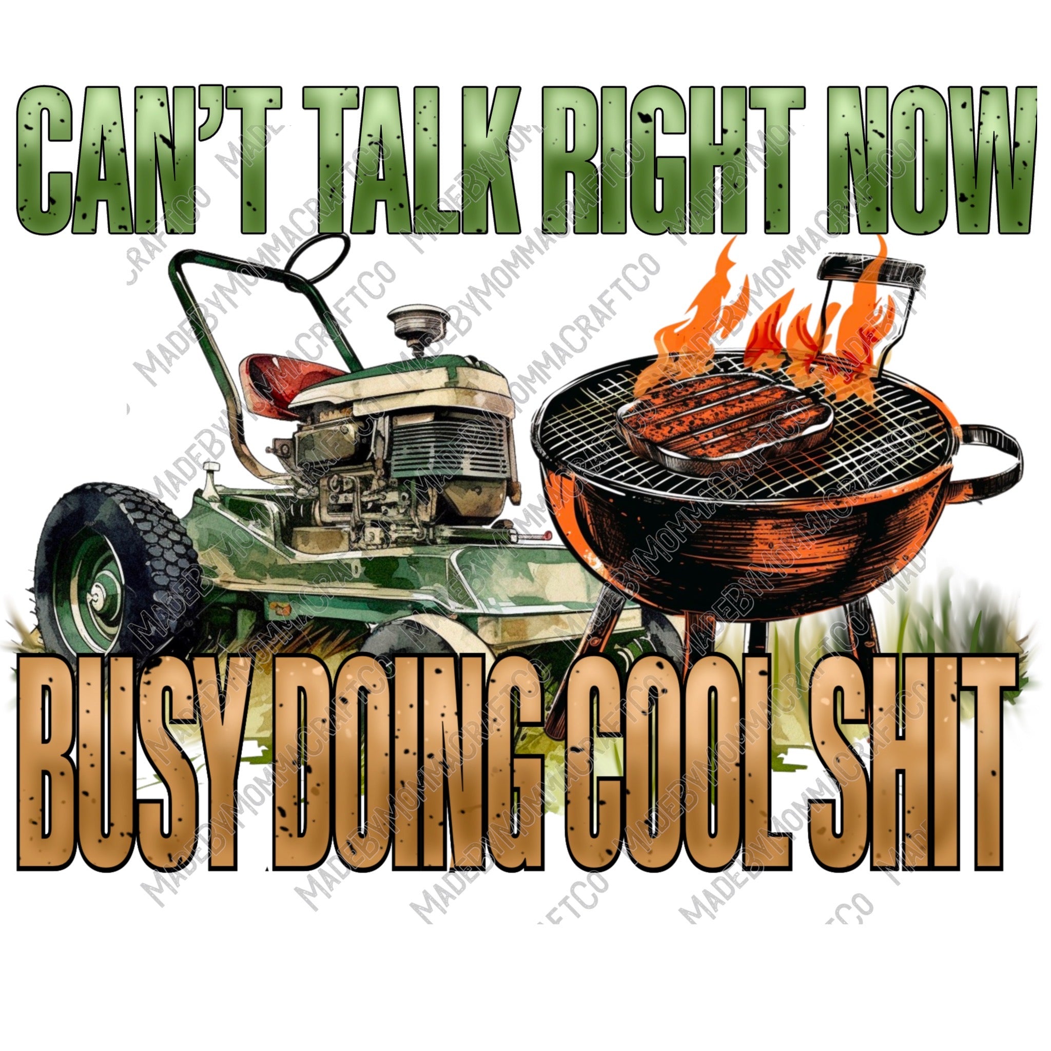 Can&#39;t Talk Busy Doing Cool Shit Mower Grill - Cheat Clear Waterslide™ or White Cast Sticker